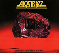 Alcatrazz의 앨범 No Parole From Rock N' Roll [Bonus Tracks][Digipak] 커버 아트 이미지