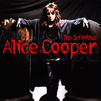 Alice Cooper의 앨범 The Definitive Alice Cooper [Rmst] 커버 아트 이미지