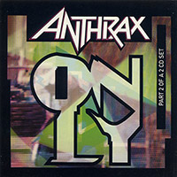 Anthrax의 앨범 Only [Maxi][CD2] 커버 아트 이미지