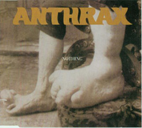 Anthrax의 앨범 Nothing [Maxi][CD1] 커버 아트 이미지