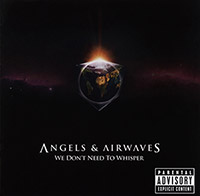 Angels & Airwaves의 We Don't Need to Whisper 앨범 커버