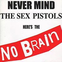 노브레인 No Brain의 앨범 Never Mind The Sex Pistols Here's No Brain 커버 아트 이미지