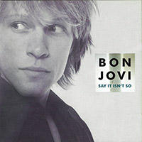Bon Jovi의 앨범 Say It Isn't So [Maxi][CD2] 커버 아트 이미지