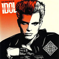 Billy Idol의 앨범 The Very Best Of Billy Idol : Idolize Yourself [Rmst] 커버 아트 이미지