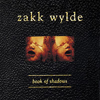 Zakk Wylde (Pride & Glory)의 앨범 Book Of Shadows [2CD] 커버 아트 이미지