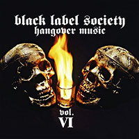 Black Label Society (Zakk Wylde)의 앨범 Hangover Music Vol. VI [Re-Issue] 커버 아트 이미지