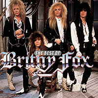 Britny Fox의 앨범 The Best Of Britny Fox (US Version)[Rmst] 커버 아트 이미지
