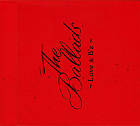B'z (Tak Matsumoto, Koshi Inaba)의 앨범 The Ballads 〜Love & B'z〜 (Red Cover)[Limited Edition][Digipak] 커버 아트 이미지