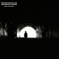 Black Rebel Motorcycle Club의 Take Them On, On Your Own (New Version)[4 Bonus Tracks] 앨범 커버
