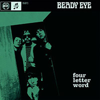 Beady Eye (Liam Gallagher)의 앨범 Four Letter Word  (7 Inch Vinyl Single) 커버 아트 이미지
