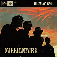 Beady Eye (Liam Gallagher)의 앨범 Millionaire [7 Inch single] 커버 아트 이미지