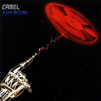 Camel의 앨범 A Live Record [2CD][Rmst][Bonus Tracks] 커버 아트 이미지