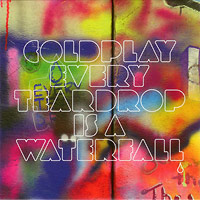 Coldplay의 앨범 Every Teardrop Is A Waterfall [Maxi] 커버 아트 이미지