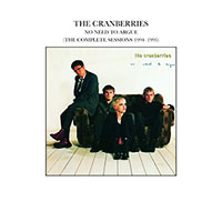 The Cranberries의 앨범 No Need To Argue : The Complete Sessions 1994-1995 [5 Bonus Tracks] 커버 아트 이미지