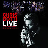 Chris Botti의 앨범 Live With Orchestra and Special Guests [CD/DVD] 커버 아트 이미지