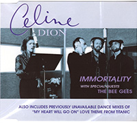 Celine Dion의 앨범 Immortality (With The Bee Gees)[Maxi] 커버 아트 이미지