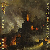 Celtic Frost의 앨범 Into The Pandemonium [Rmst][5 Bonus Tracks] 커버 아트 이미지