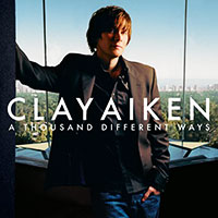 Clay Aiken의 앨범 A Thousand Different Ways 커버 아트 이미지