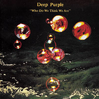 Deep Purple의 앨범 Who Do We Think We Are [Rmst][7 Bonus Tracks] 커버 아트 이미지