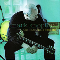 Mark Knopfler (Dire Straits)의 앨범 One Take Radio Sessions 커버 아트 이미지