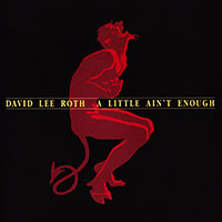 David Lee Roth의 앨범 A Little Ain't Enough 커버 아트 이미지