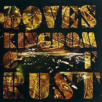 Doves의 앨범 Kingdom Of Rust 커버 아트 이미지