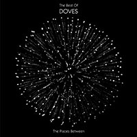Doves의 앨범 The Places Between : The Best Of Doves 커버 아트 이미지