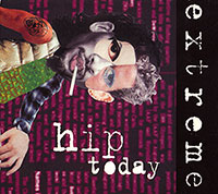 Extreme의 앨범 Hip Today (UK Version)[CD1][Digipak] 커버 아트 이미지