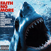 Faith No More의 앨범 The Very Best Definitive Ultimate Greatest Hits Collection [2CD][Rmst] 커버 아트 이미지