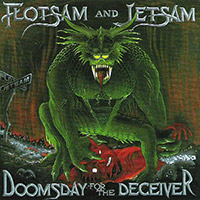 Flotsam And Jetsam의 앨범 Doomsday For The Deceiver 커버 아트 이미지