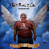 Fatboy Slim의 앨범 Why Try Harder : the Greatest Hits 커버 아트 이미지