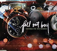 Fall Out Boy의 앨범 Thnks Fr Th Mmrs [CD Single] 커버 아트 이미지