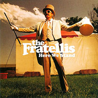 The Fratellis의 앨범 Here We Stand [UK Special Edition][Bonus Track] 커버 아트 이미지