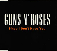 Guns N' Roses의 앨범 Since I Don't Have You [CD Single] 커버 아트 이미지