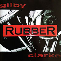 Gilby Clarke (Guns N' Roses)의 앨범 Rubber 커버 아트 이미지