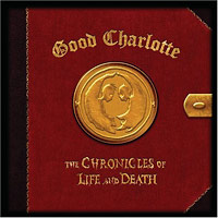 Good Charlotte의 앨범 Chronicles Of Life And Death [Life Version] 커버 아트 이미지