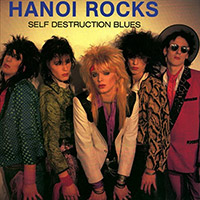 Hanoi Rocks (Michael Monroe)의 앨범 Self Destruction Blues (UK Version)[Rmst] 커버 아트 이미지