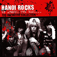 Hanoi Rocks (Michael Monroe)의 앨범 Up Around The Bend... The Definitive Collection [2CD] 커버 아트 이미지