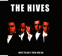 The Hives의 앨범 Hate To Say I Told You So [Maxi] 커버 아트 이미지