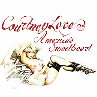 Courtney Love (Hole)의 앨범 America's Sweetheart 커버 아트 이미지