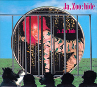 hide (X-Japan)의 앨범 Ja, Zoo (Rare Version)[Limited Edition][Digipak] 커버 아트 이미지
