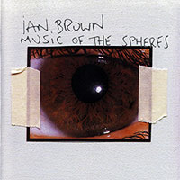 Ian Brown (The Stone Roses)의 앨범 Music Of The Spheres [UK Special Edition][Bonus Track] 커버 아트 이미지