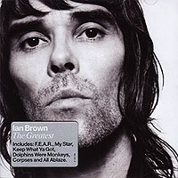 Ian Brown (The Stone Roses)의 앨범 The Greatest [UK Special Edition][Bonus Track] 커버 아트 이미지