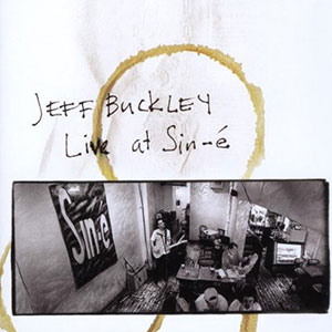 Jeff Buckley의 앨범 Live at Sine-E [2CD][Legacy Edition][Rmst] 커버 아트 이미지