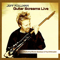 Jeff Kollman의 앨범 Guitar Screams Live - 2006 커버 아트 이미지