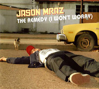 Jason Mraz의 앨범 The Remedy (I Won't Worry) [Maxi] 커버 아트 이미지