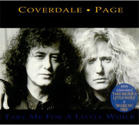 David Coverdale/Jimmy Page의 앨범 Take Me For A Little While [Limited Collector's Edition][CD Single](1993) 커버 아트 이미지