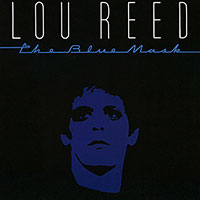 Lou Reed (The Velvet Underground)의 앨범 The Blue Mask 커버 아트 이미지