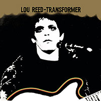 Lou Reed (The Velvet Underground)의 앨범 Transformer : 30th Anniversary [Rmst][2 Bonus Tracks] 커버 아트 이미지