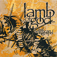 Lamb Of God의 New American Gospel [Remaster][4 Bonus Tracks] 앨범 커버